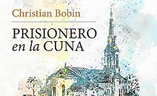 'Prisionero en la cuna', de Christian Bobin. /